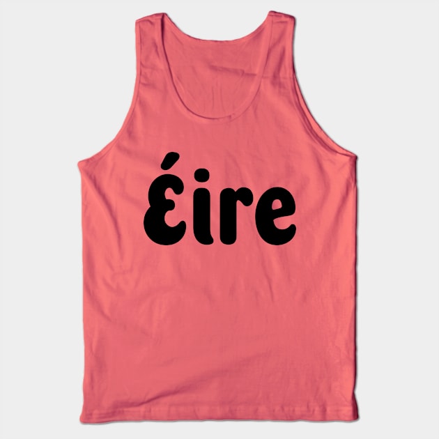 Éire Stuff Tank Top by Towns of Renown